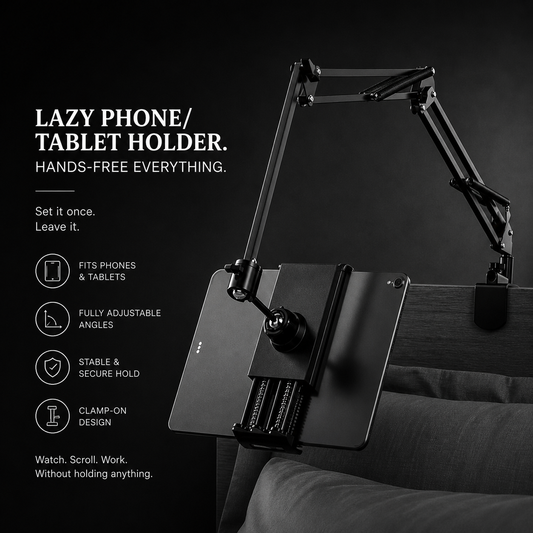 Lazy Phone/Tablet holder